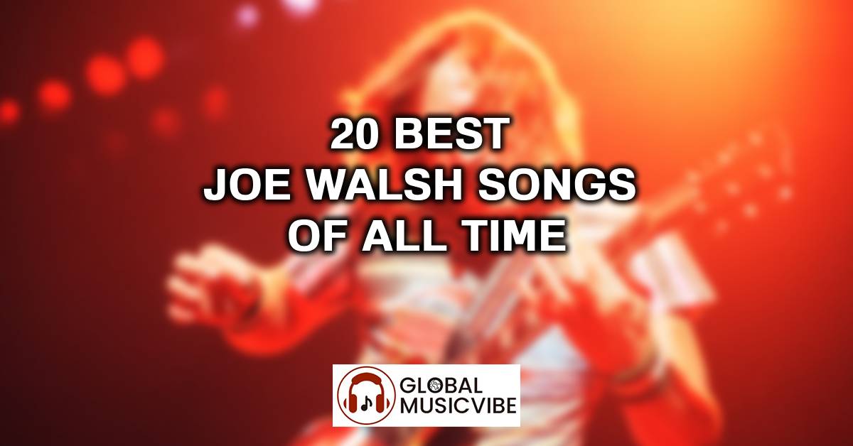 20 Best Joe Walsh Songs of All Time