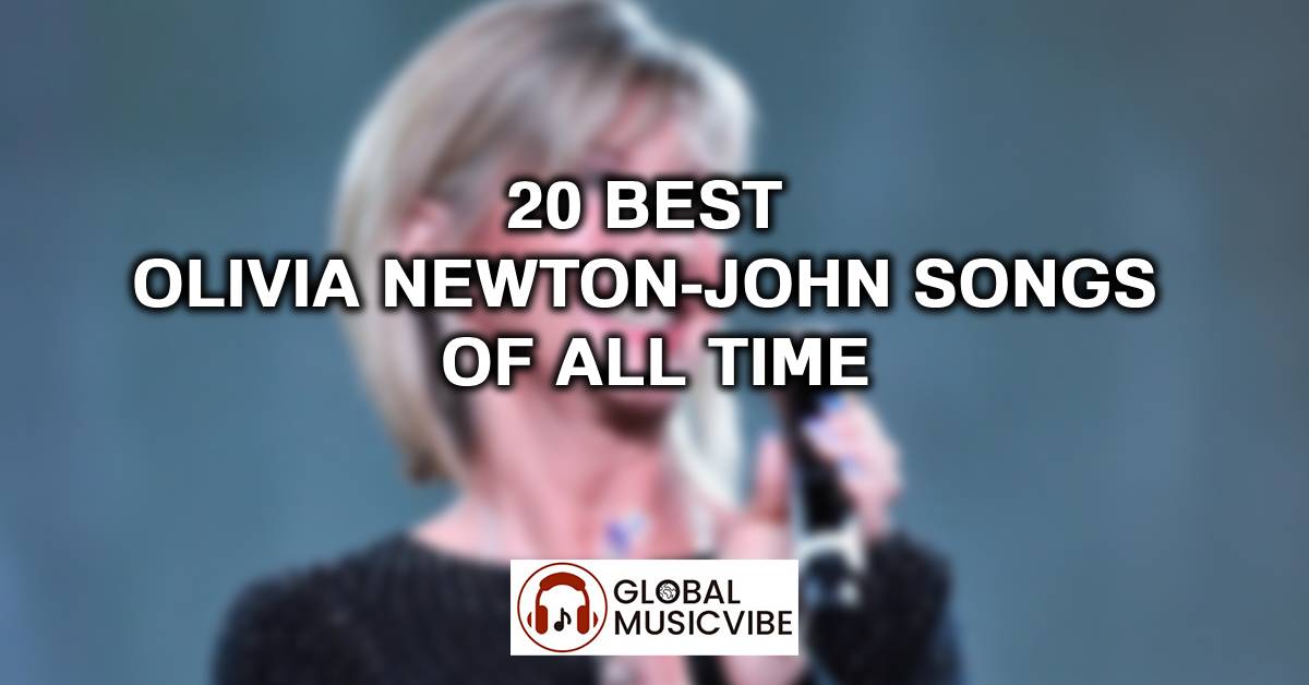 20 Best Olivia Newton-John Songs of All Time