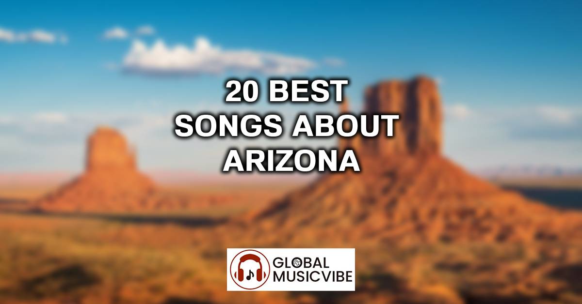 20 Best Songs About Arizona