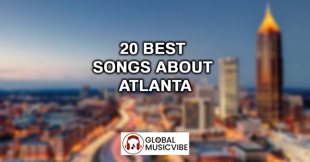 20 Best Songs About Atlanta