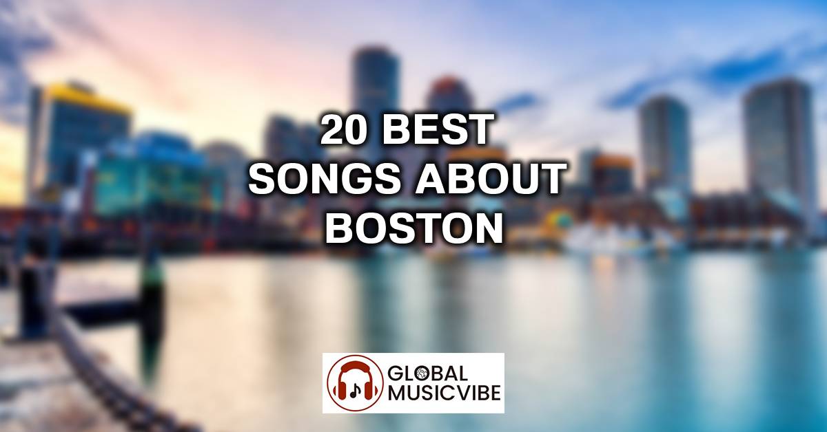20 Best Songs About Boston