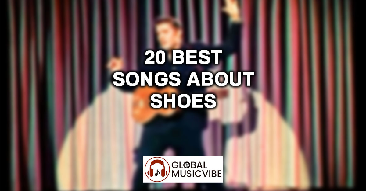 20 Best Songs About Shoes