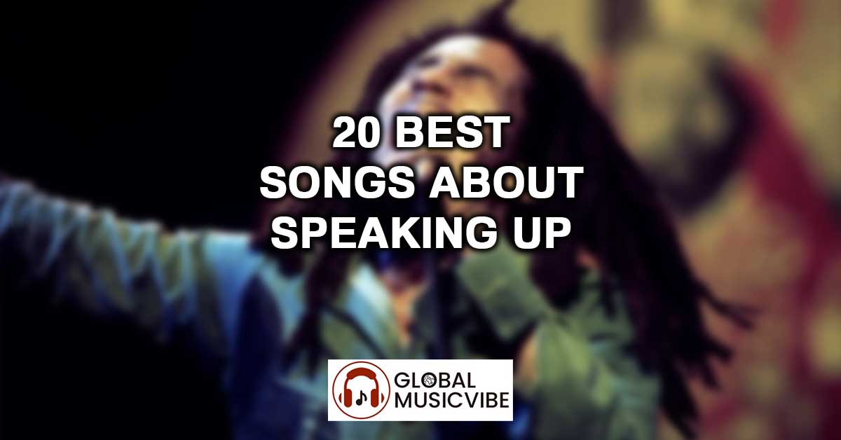 20 Best Songs About Speaking Up