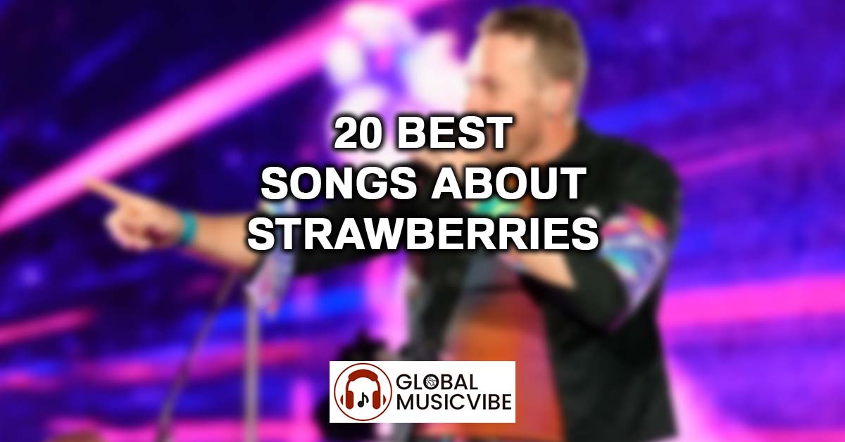 20 Best Songs About Strawberries