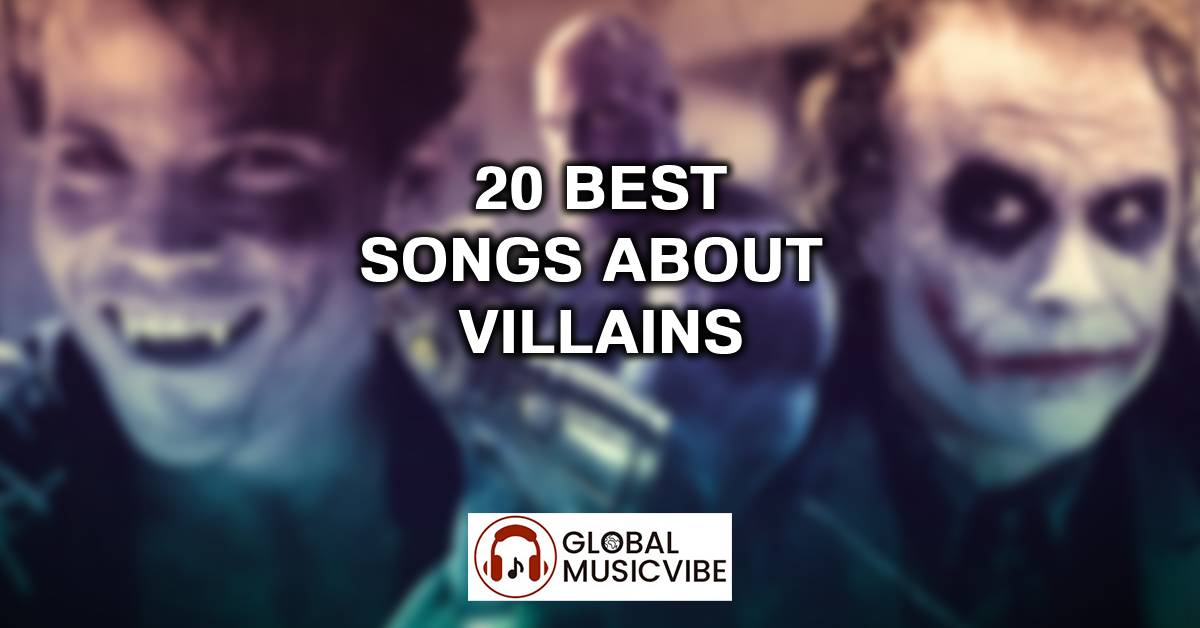 20 Best Songs About Villains