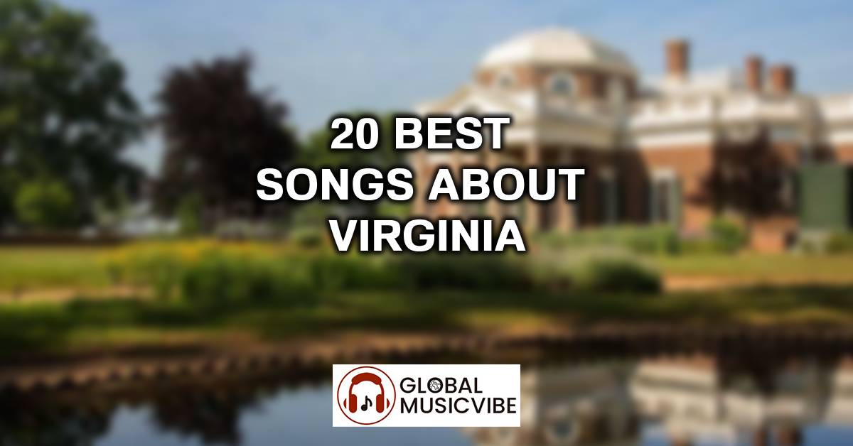 20 Best Songs About Virginia