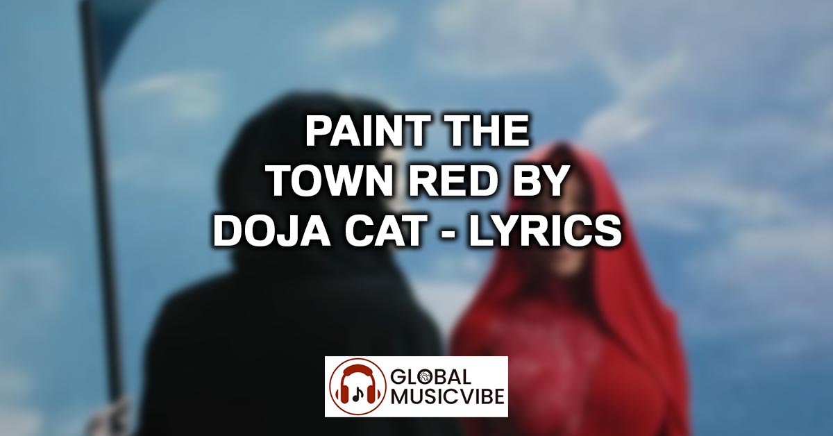 Paint The Town Red by Doja Cat - Lyrics