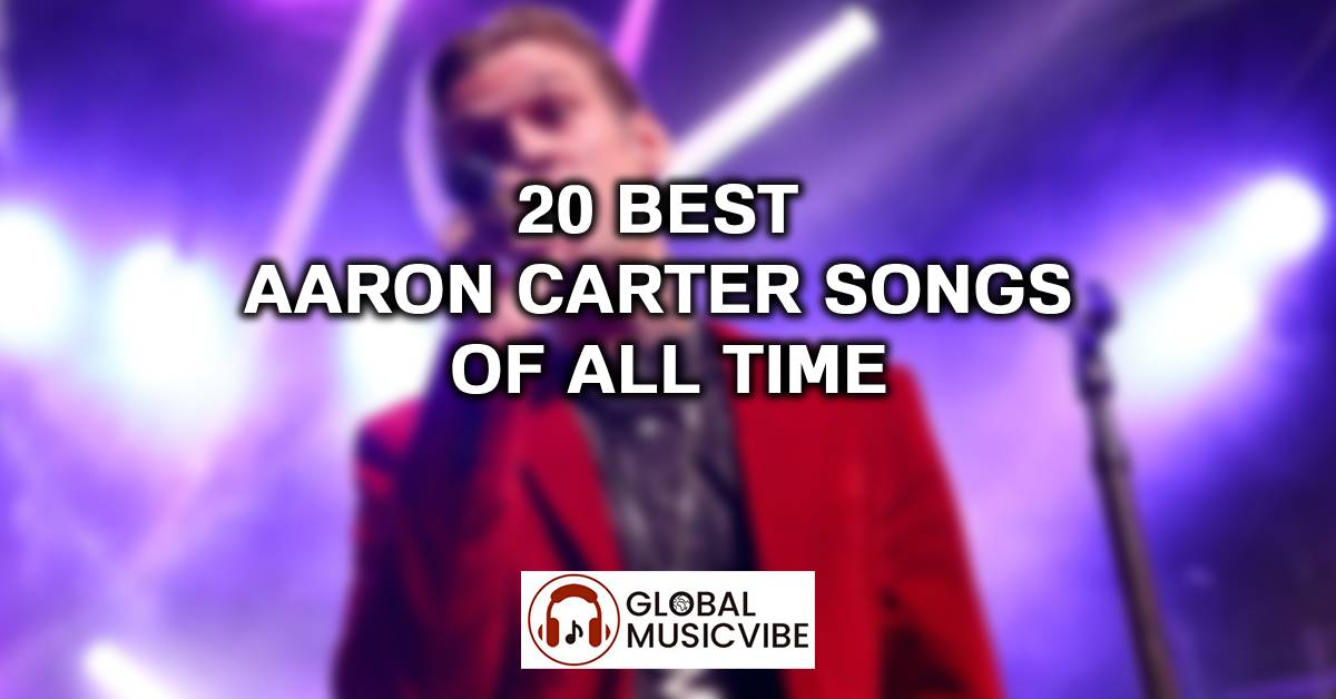 20 Best Aaron Carter Songs of All Time