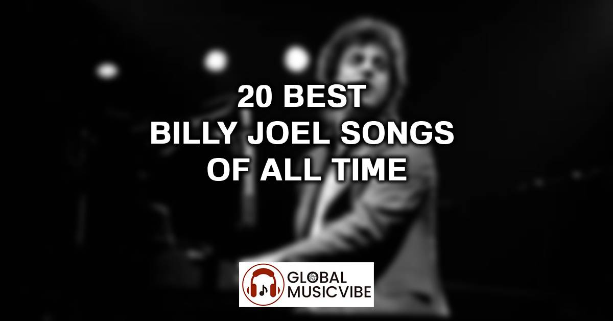 20 Best Billy Joel Songs of All Time
