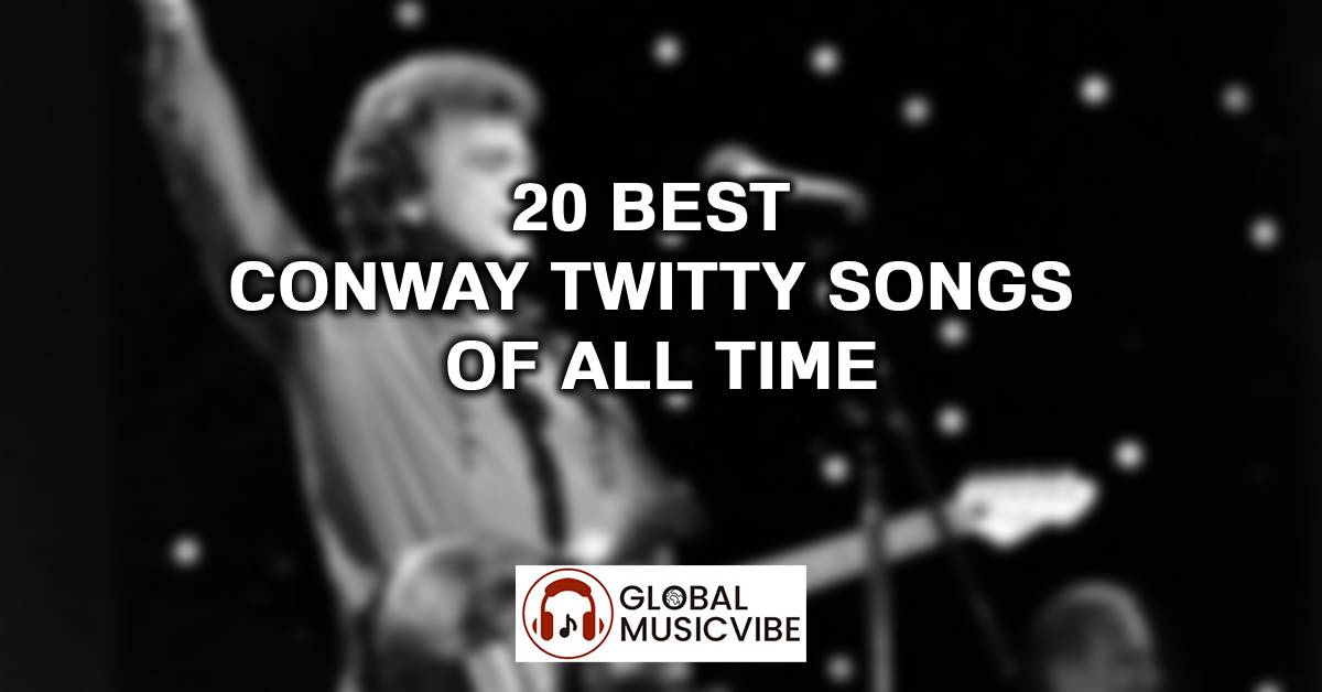 20 Best Conway Twitty Songs of All Time