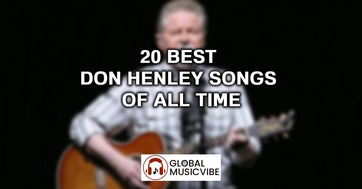 20 Best Don Henley Songs of All Time