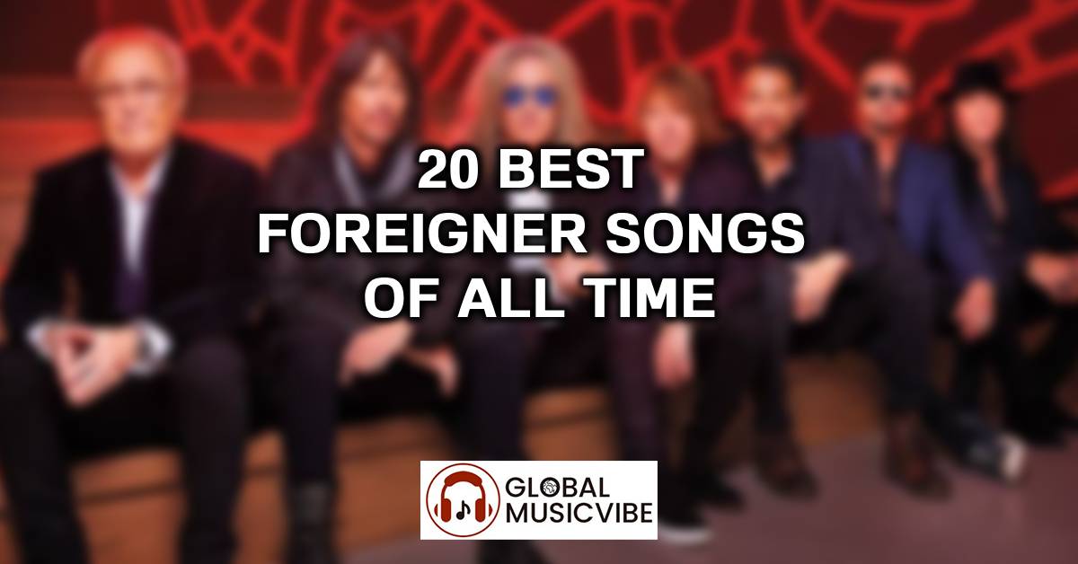 20 Best Foreigner Songs of All Time