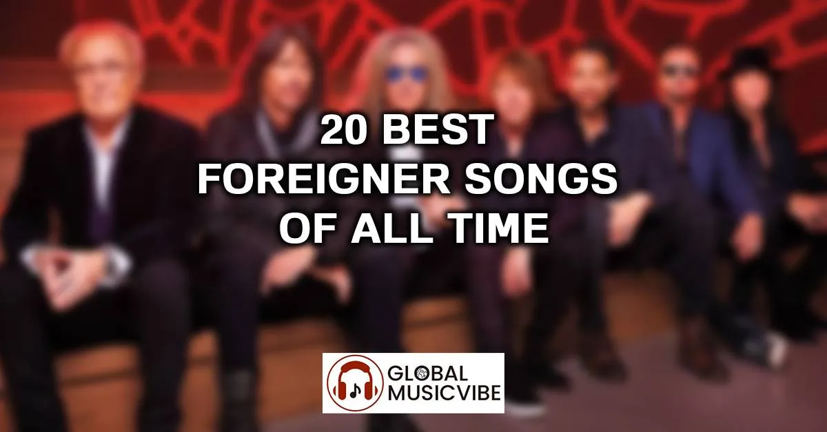 20 Best Foreigner Songs of All Time