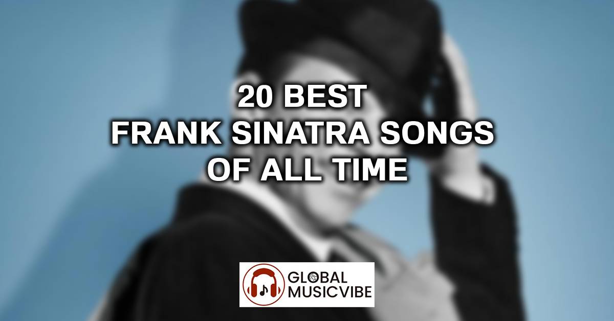 20 Best Frank Sinatra Songs of All Time