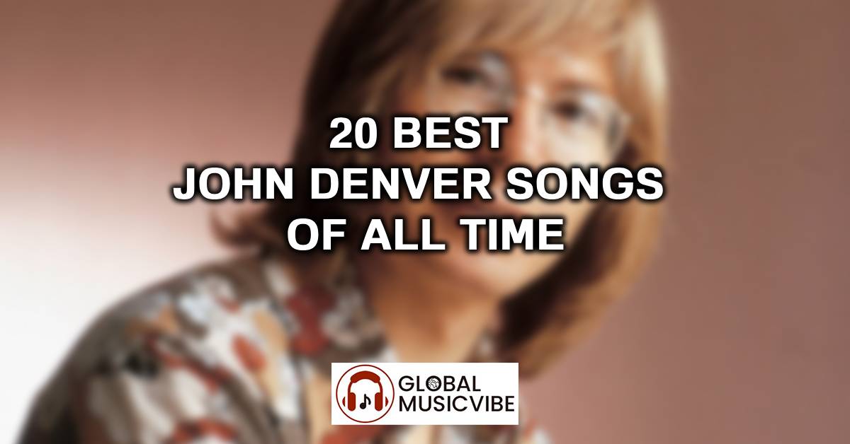 20 Best John Denver Songs of All Time