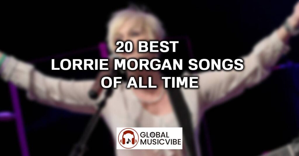 20 Best Lorrie Morgan Songs of All Time (Greatest Hits)