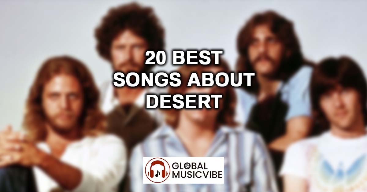 20 Best Songs About Desert