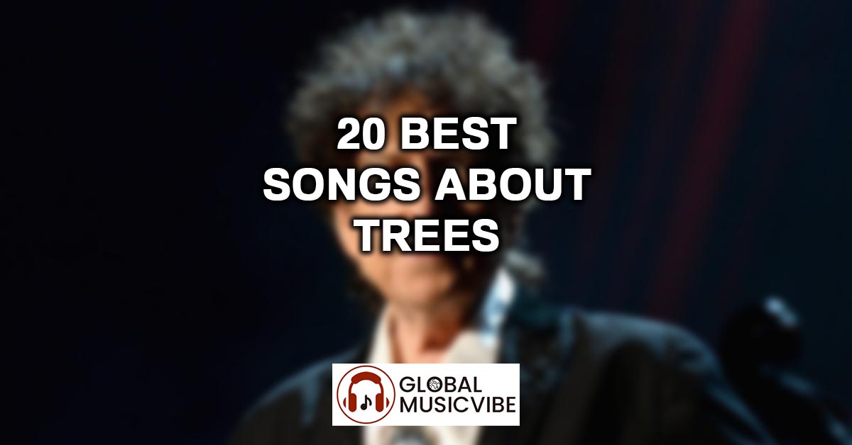 20 Best Songs About Trees