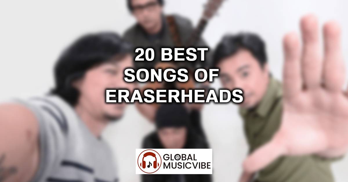 20 Best Songs of Eraserheads