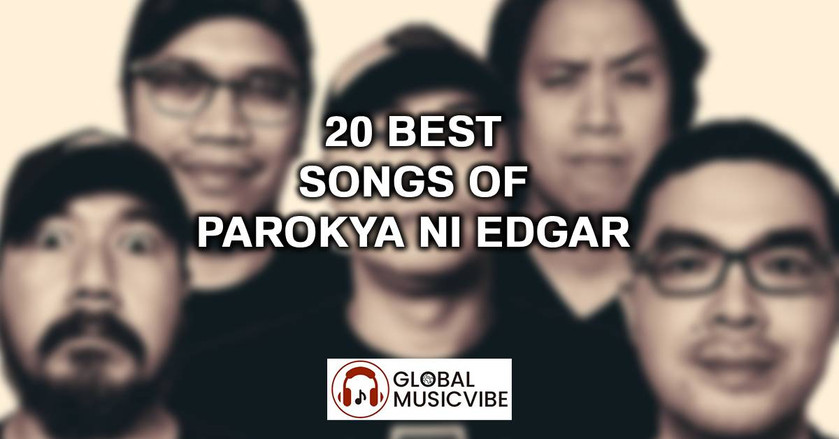 20 Best Songs of Parokya ni Edgar (Greatest Hits)