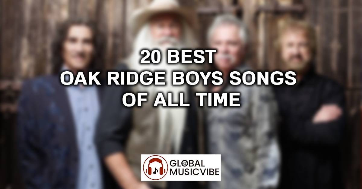20 Best Oak Ridge Boys Songs of All Time