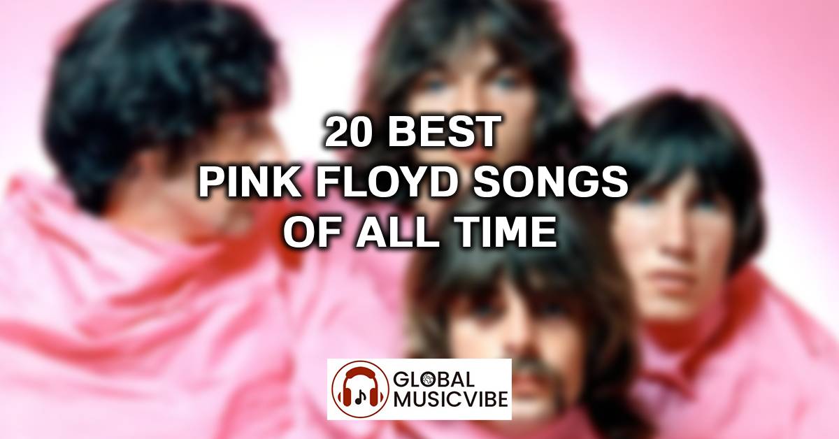 20 Best Pink Floyd Songs of All Time