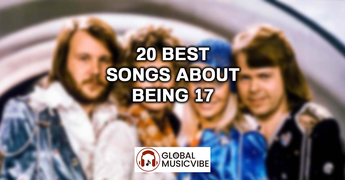 20 Best Songs About Being 17