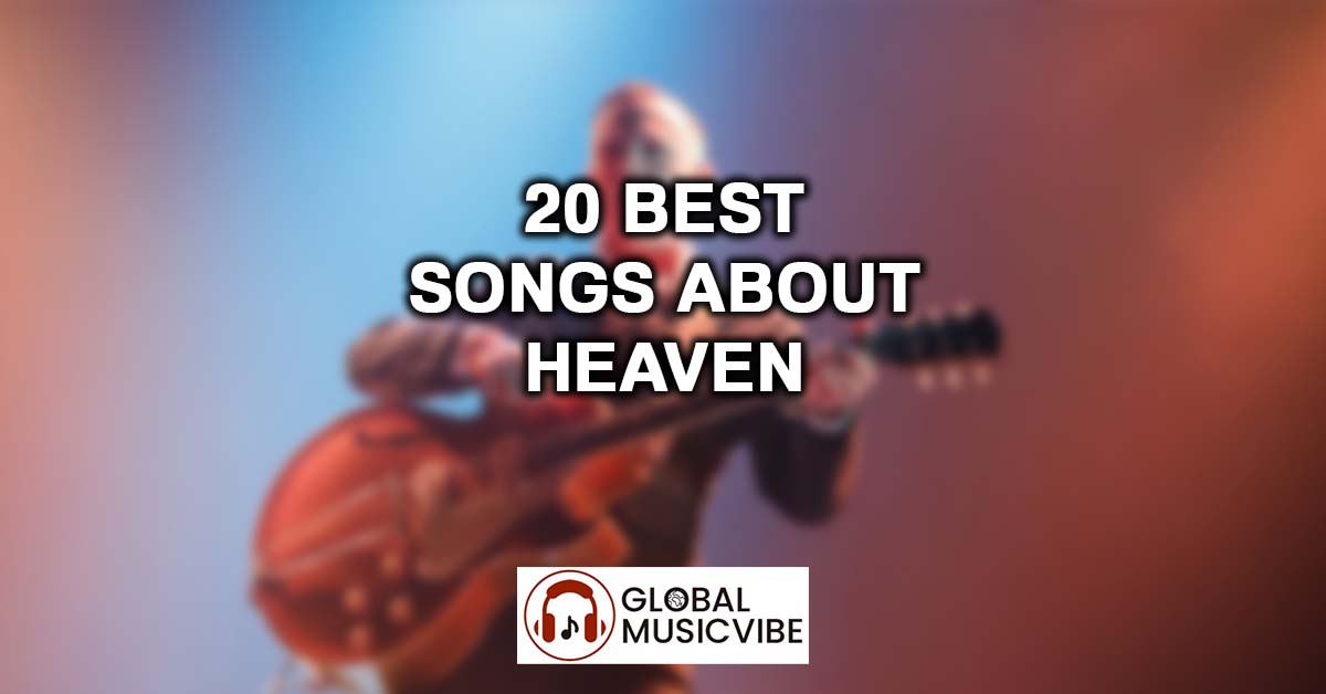 20 Best Songs About Heaven