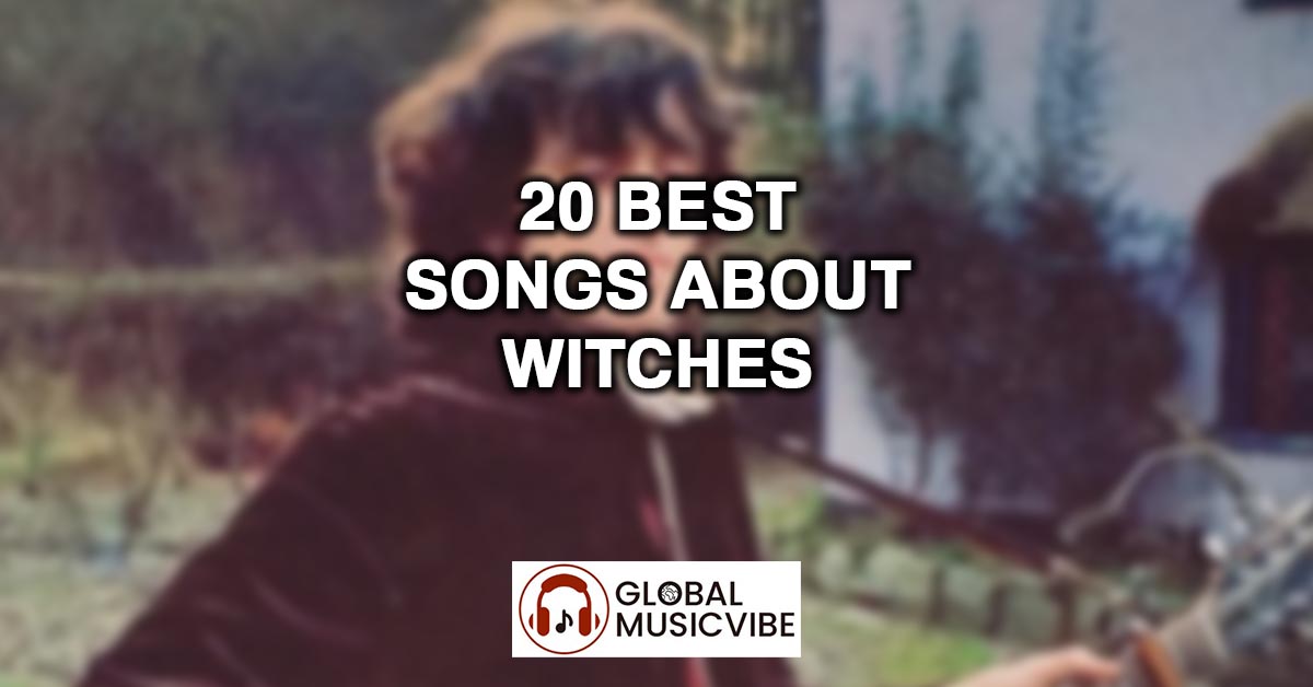 20 Best Songs About Witches