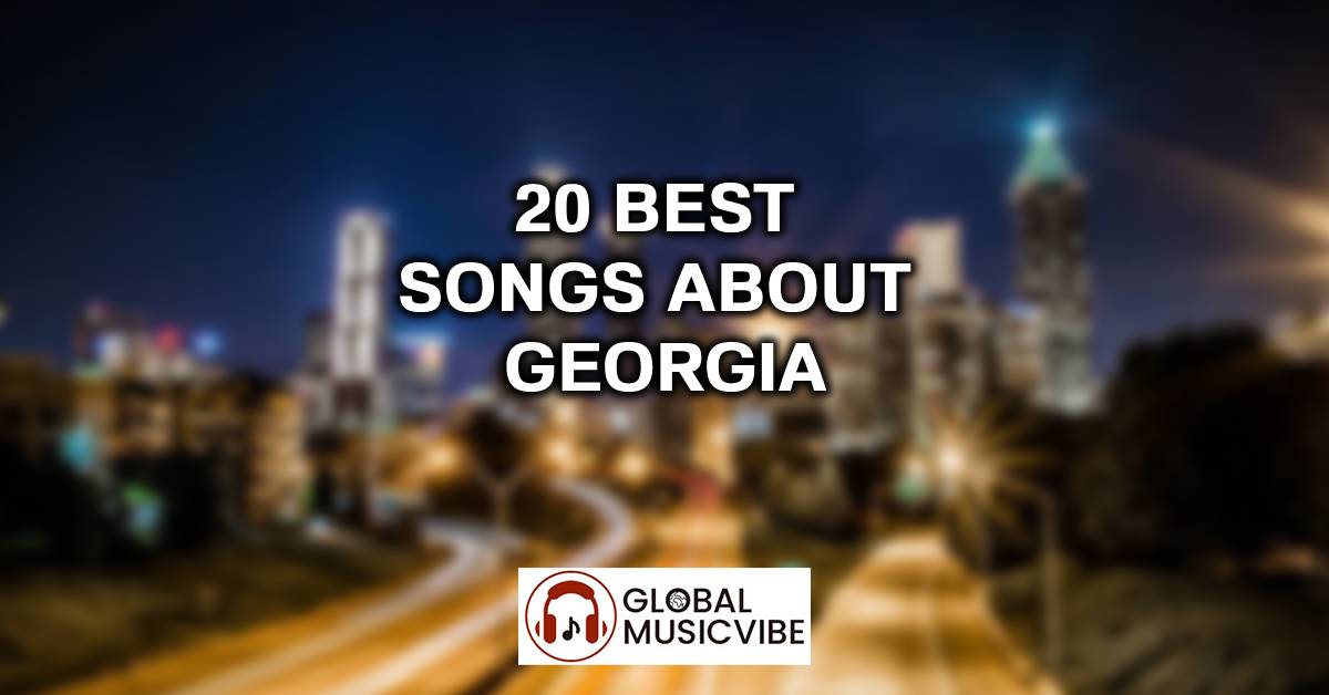 20 Best Songs About Georgia