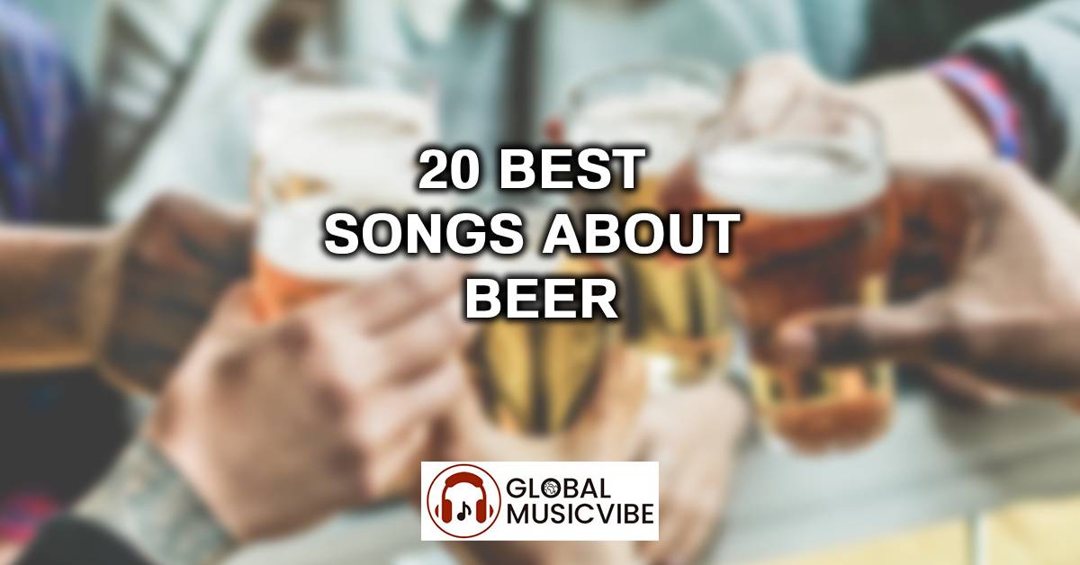 20 Best Songs About Beer