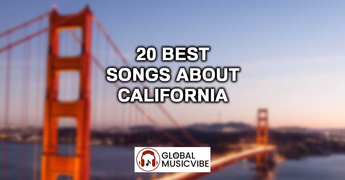 20 Best Songs About California