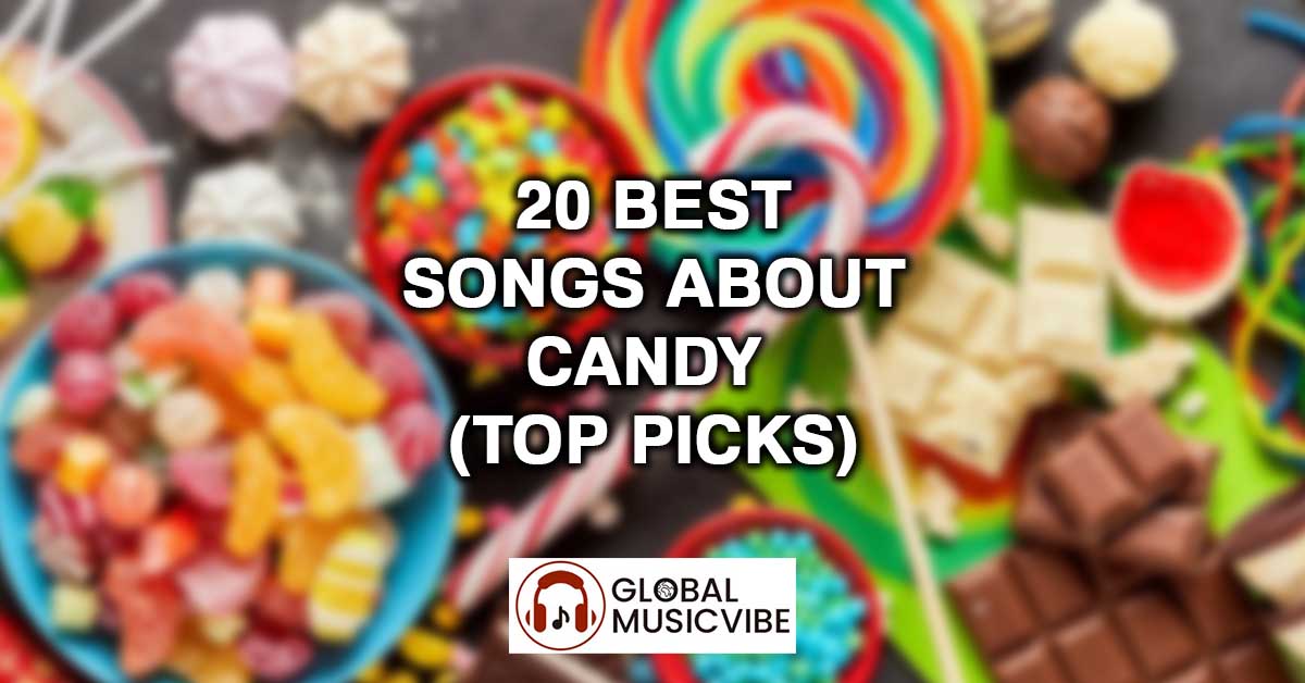 20 Best Songs About Candy (Top Picks)