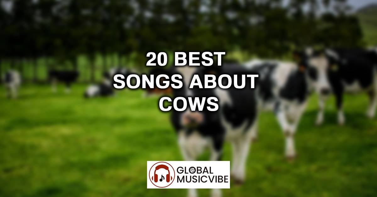 20 Best Songs About Cows
