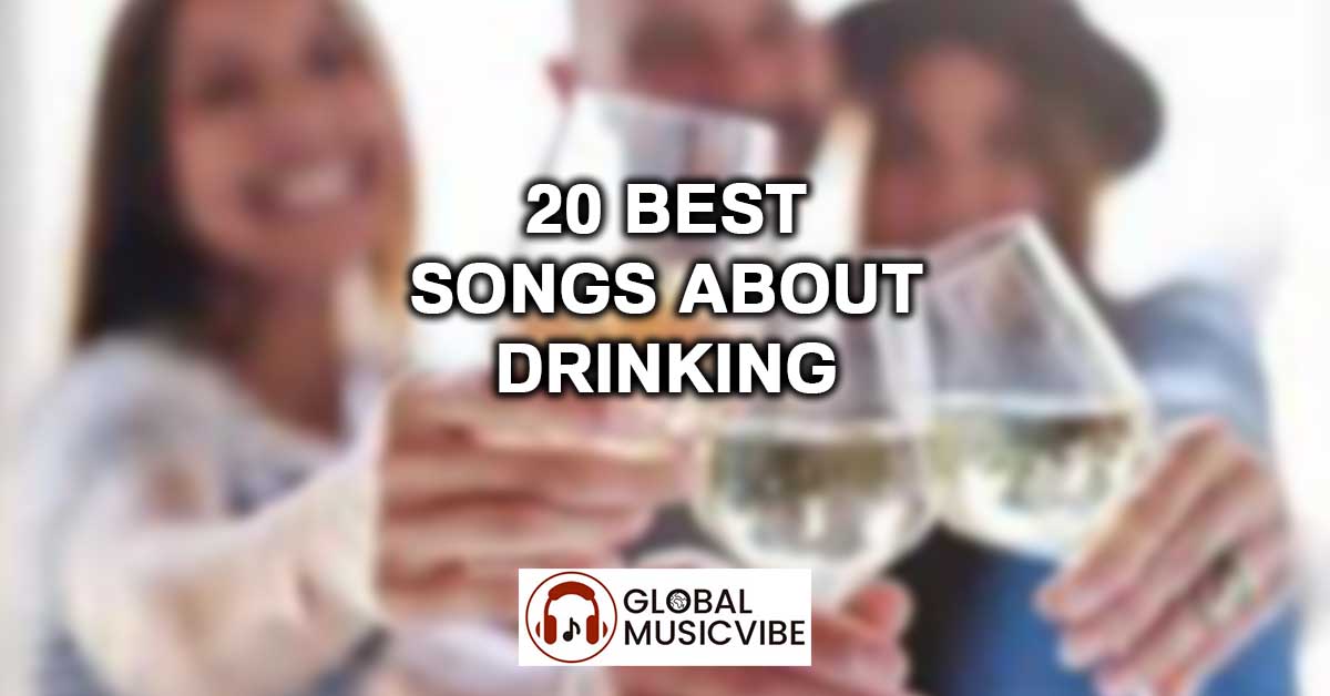 20 Best Songs About Drinking