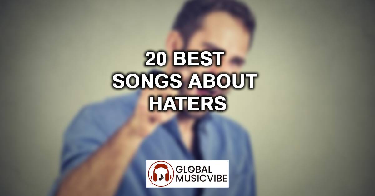 20 Best Songs About Haters