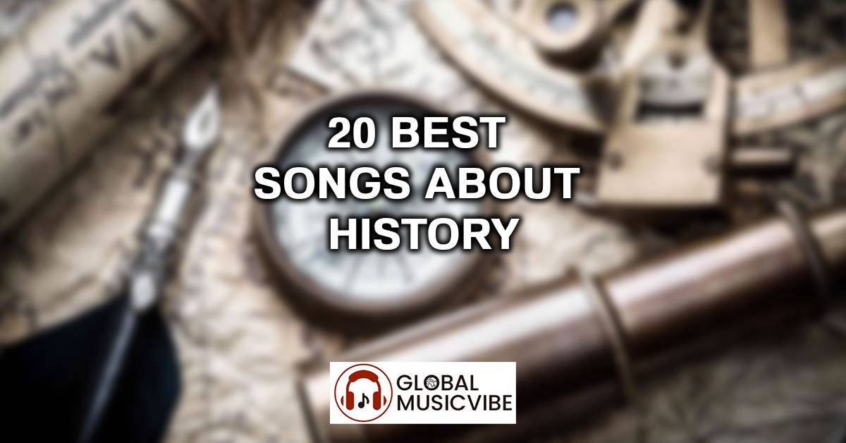 20 Best Songs About History