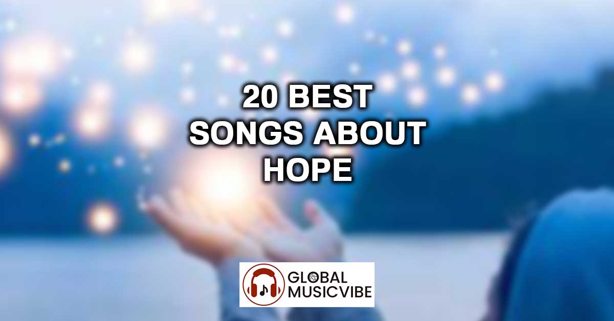 20 Best Songs About Hope