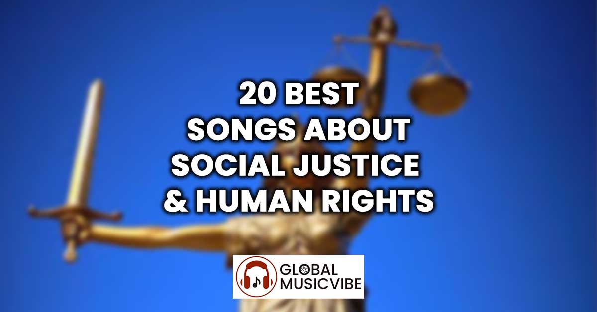 20 Best Songs About Social Justice & Human Rights