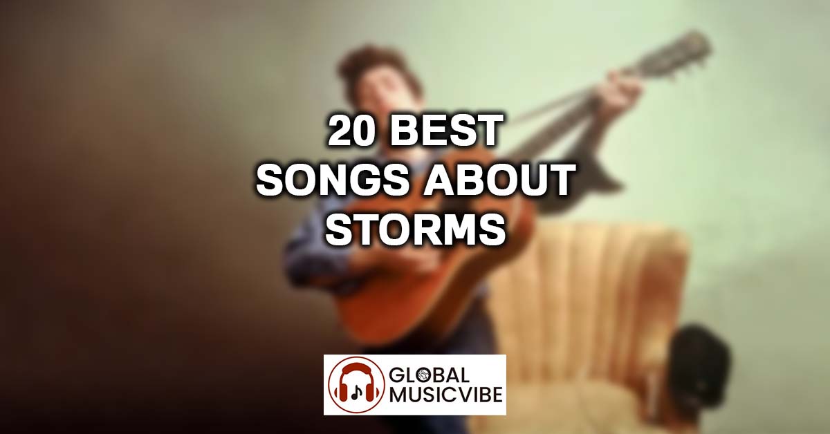 20 Best Songs About Storms