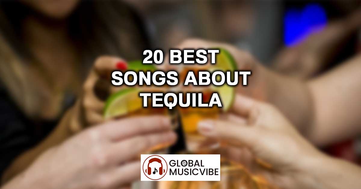 20 Best Songs About Tequila