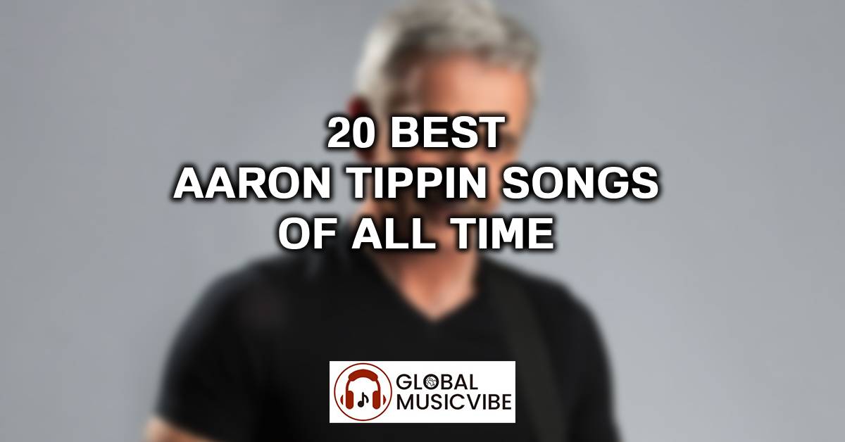 20 Best Aaron Tippin Songs of All Time