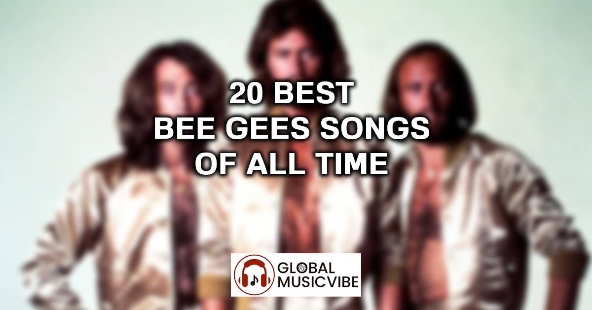 20 Best Bee Gees Songs of All Time
