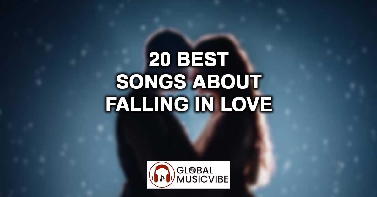 20 Best Songs About Falling In Love