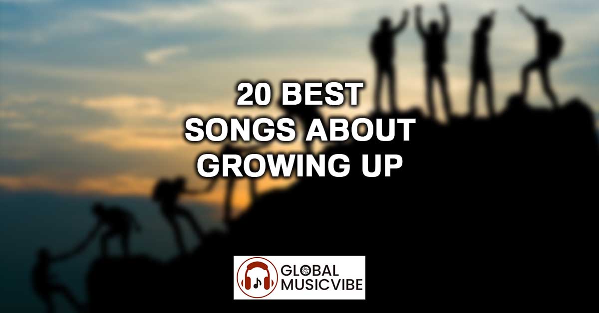 20 Best Songs About Growing Up