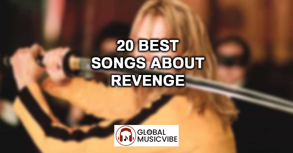 20 Best Songs About Revenge