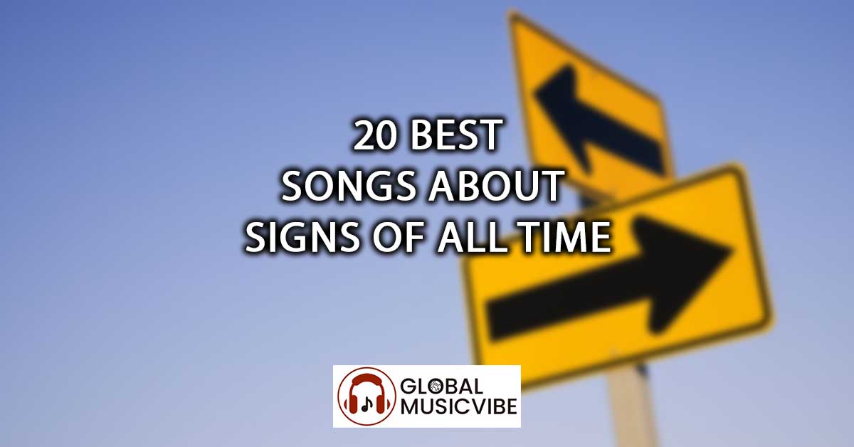 20 Best Songs About Signs of All Time