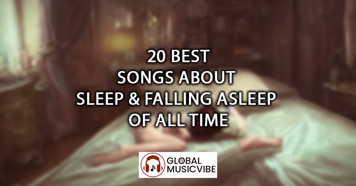 20 Best Songs About Sleep & Falling Asleep of All Time