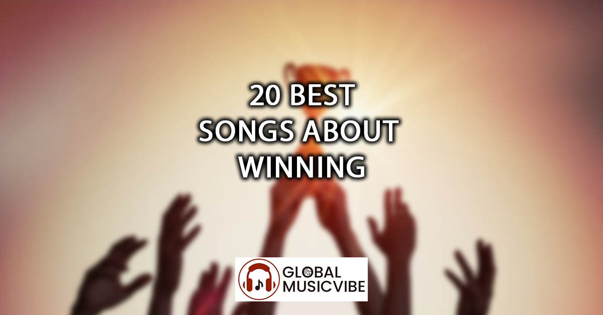 20 Best Songs About Winning