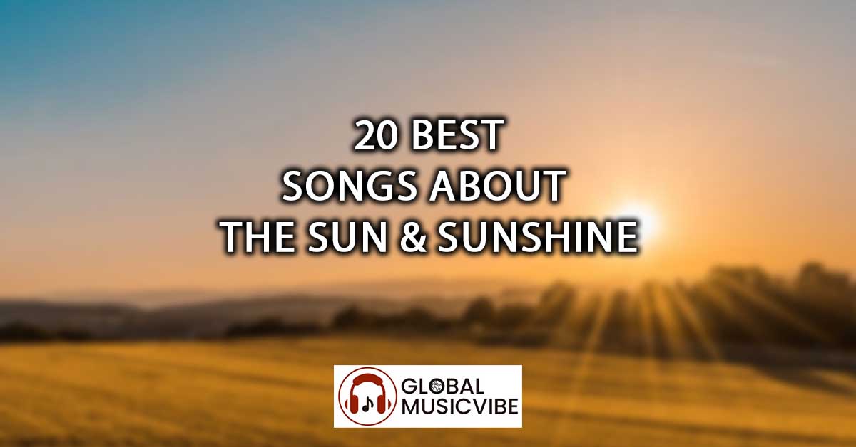 20 Best Songs About the Sun & Sunshine